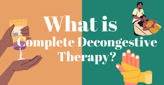 What is Complete Decongestive Therapy (CDT), and do I need it?